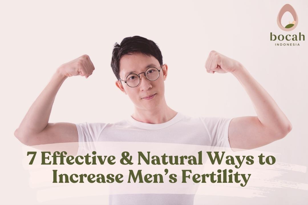 7 Effective And Natural Ways To Increase Mens Fertility 