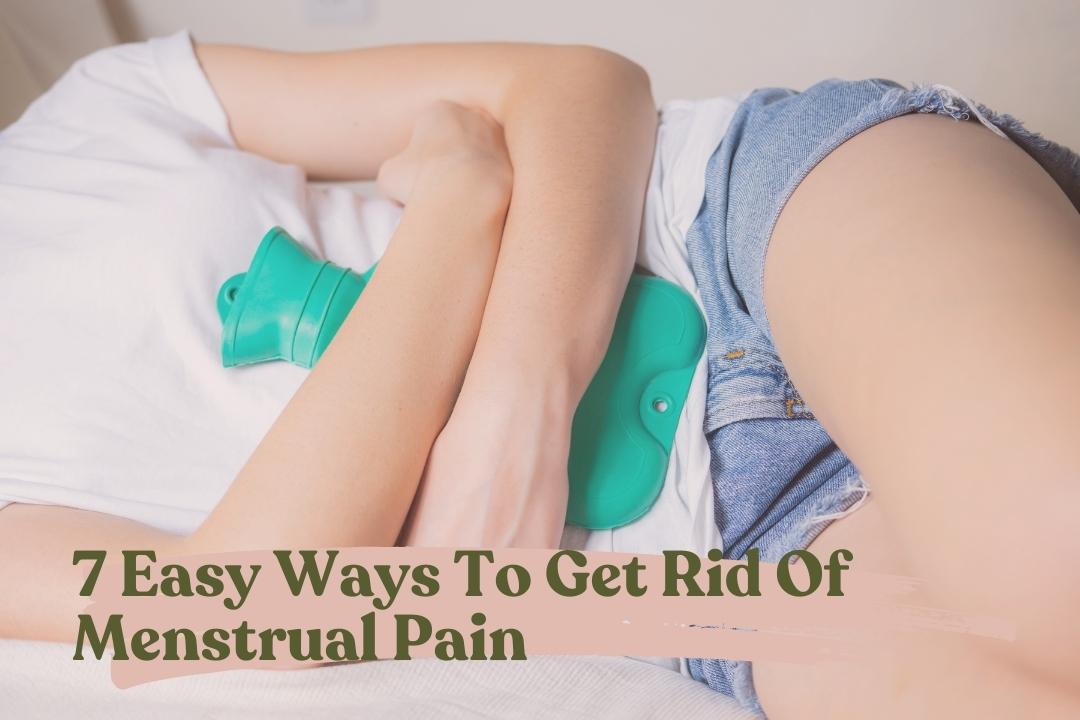 7 Easy Ways to Get Rid Of Menstrual Pain Bocah Indonesia