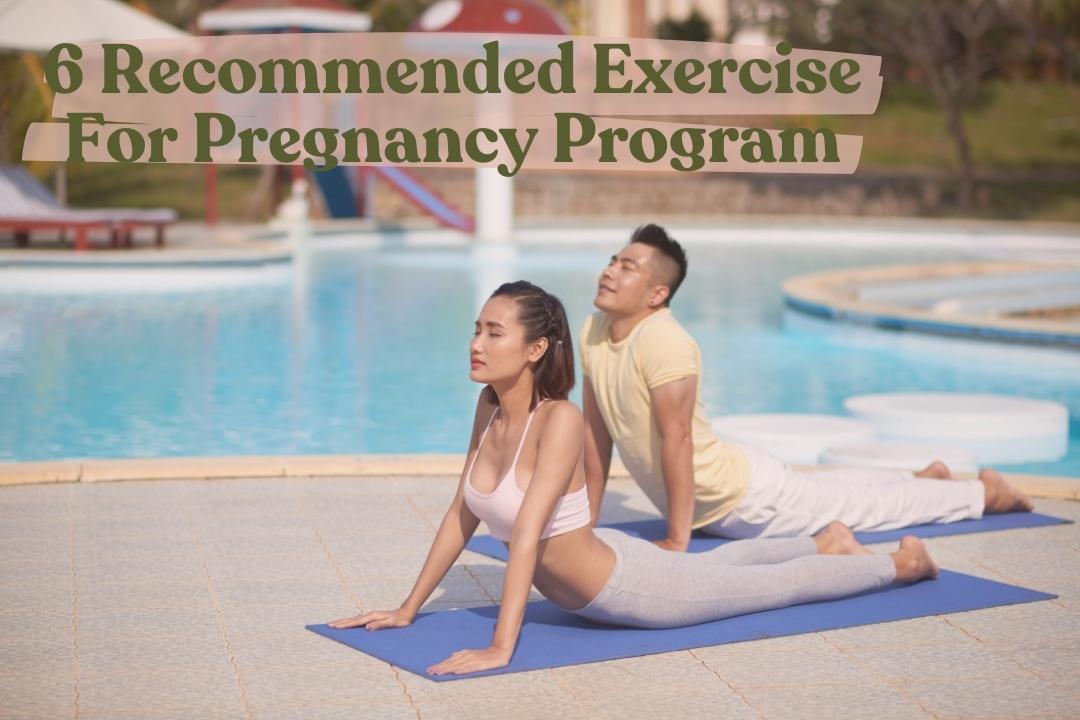6 Recommended Exercise for Pregnancy Program