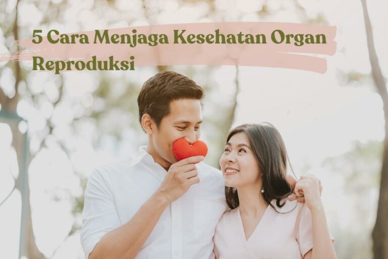 5 Cara Menjaga Kesehatan Organ Reproduksi - Bocah Indonesia