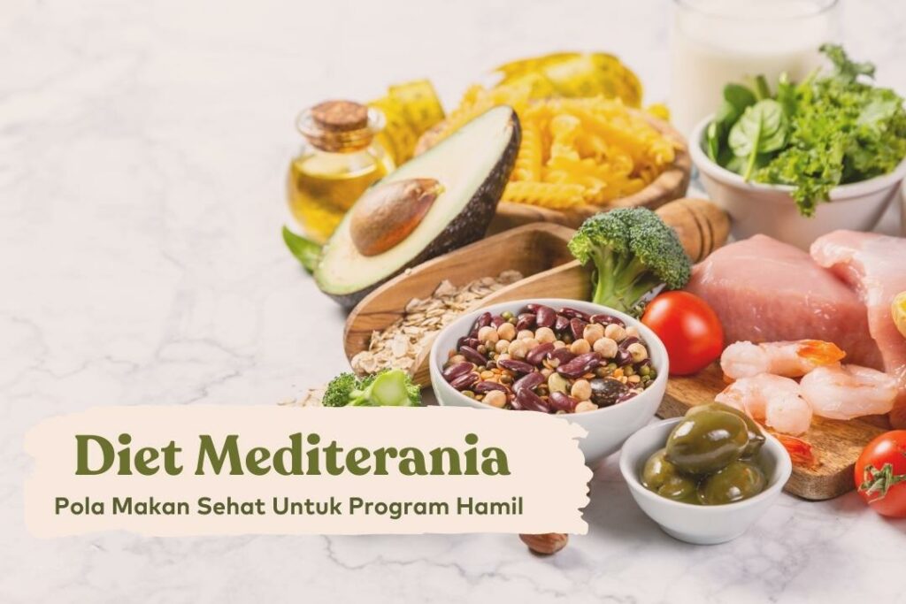 Diet Mediterania, Pola Makan Sehat untuk Promil Bayi Tabung?