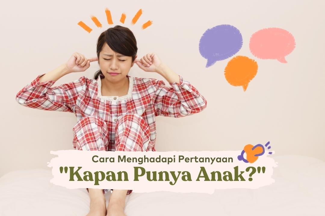 menghadapi pertanyaan kapan punya anak