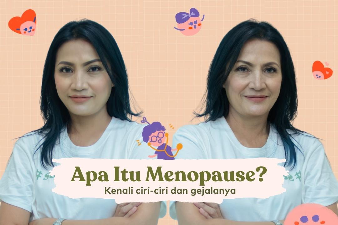 Apa Itu Menopause Gejala Dan Cara Mengatasinya 