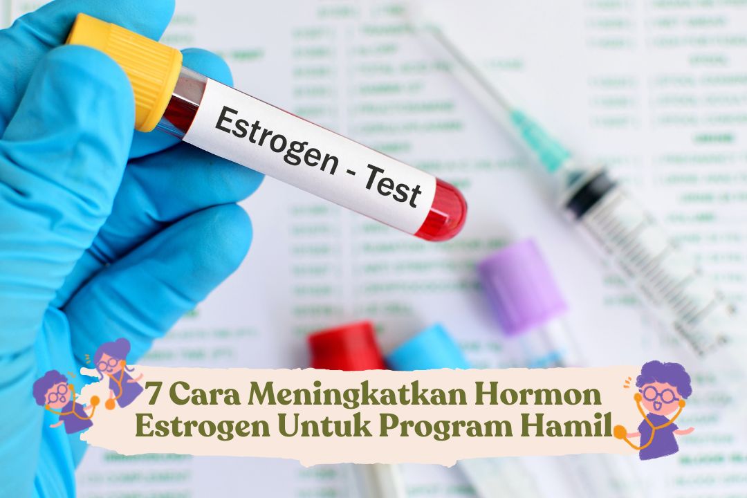 cara-meningkatkan-hormon-estrogen