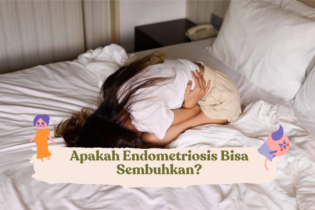 Apakah Endometriosis Bisa Sembuh