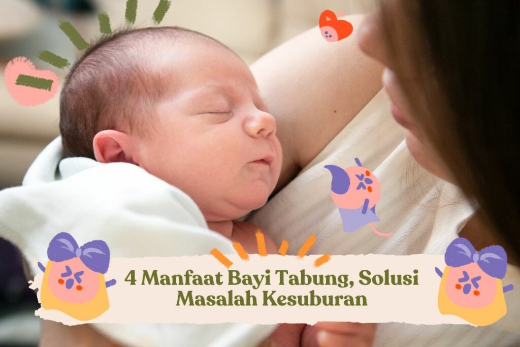 4-manfaat-bayi-tabung-solusi-masalah-kesuburan