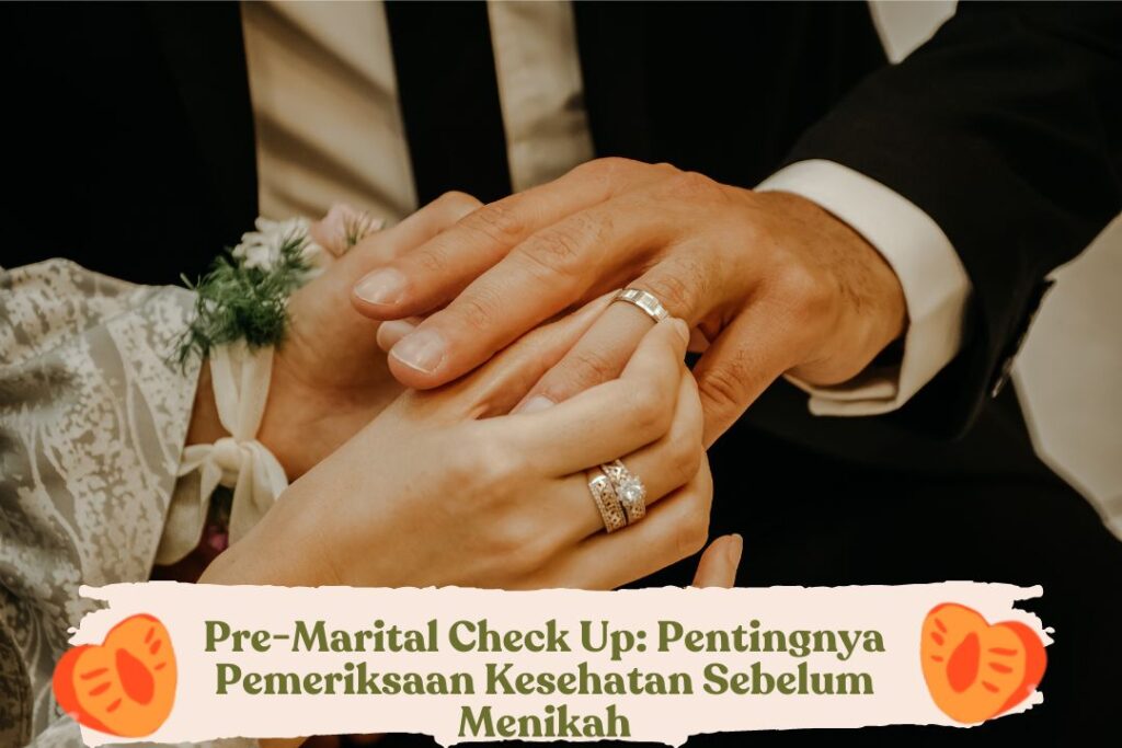 Pre-Marital Check Up: Pentingnya Pemeriksaan Kesehatan Sebelum Menikah