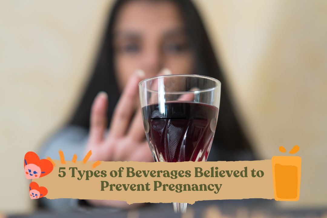 5 Drinks that Can Prevent Pregnancy