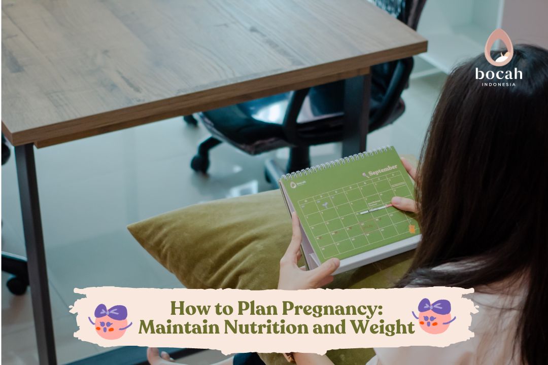 How to Plan Pregnancy: Maintain Nutrition and Weight