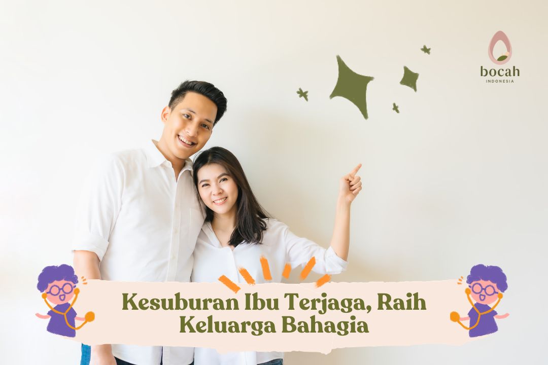 Kesuburan Ibu Terjaga, Raih Keluarga Bahagia