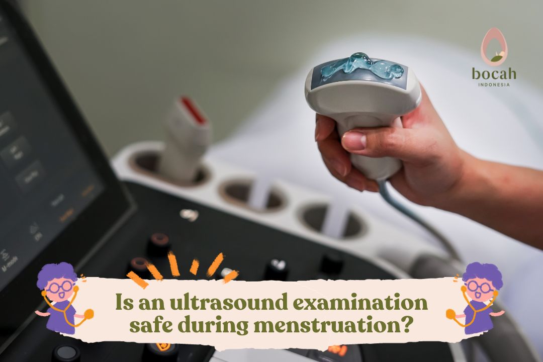 Is an ultrasound examination safe during menstruation