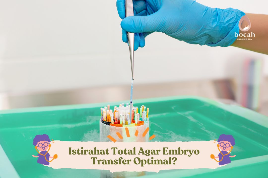 Istirahat Total Agar Embryo Transfer Optimal