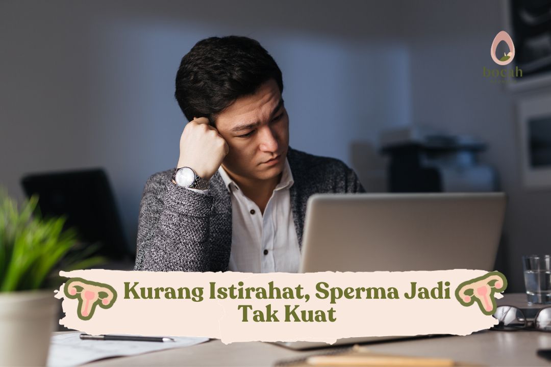 Kurang Istirahat, Sperma Jadi Tak Kuat