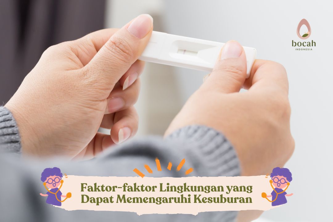 Faktor-faktor Lingkungan yang Dapat Memengaruhi Kesuburan