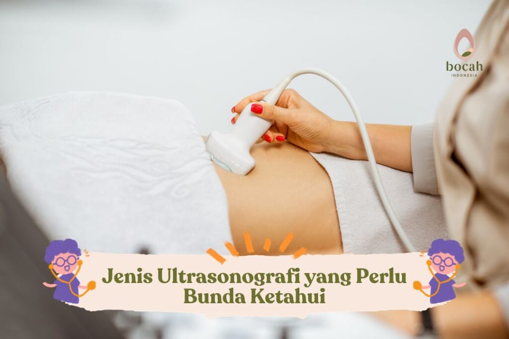 Jenis Ultrasonografi yang Perlu Bunda Ketahui