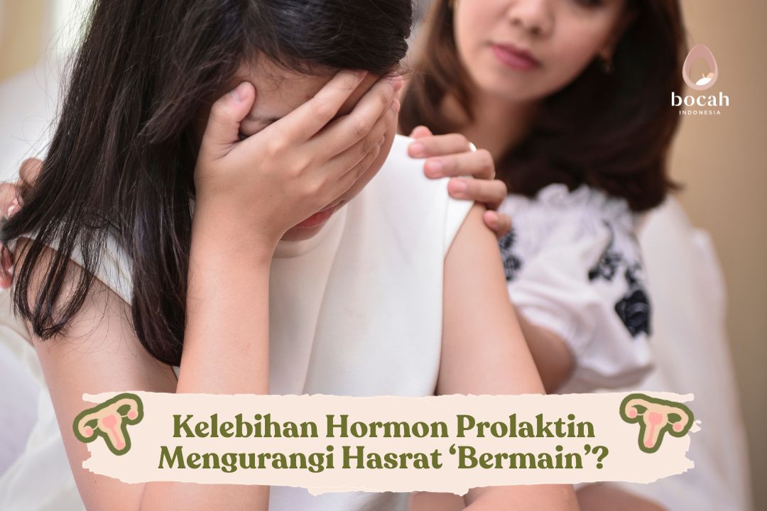 Kelebihan Hormon Prolaktin Mengurangi Hasrat ‘Bermain’?