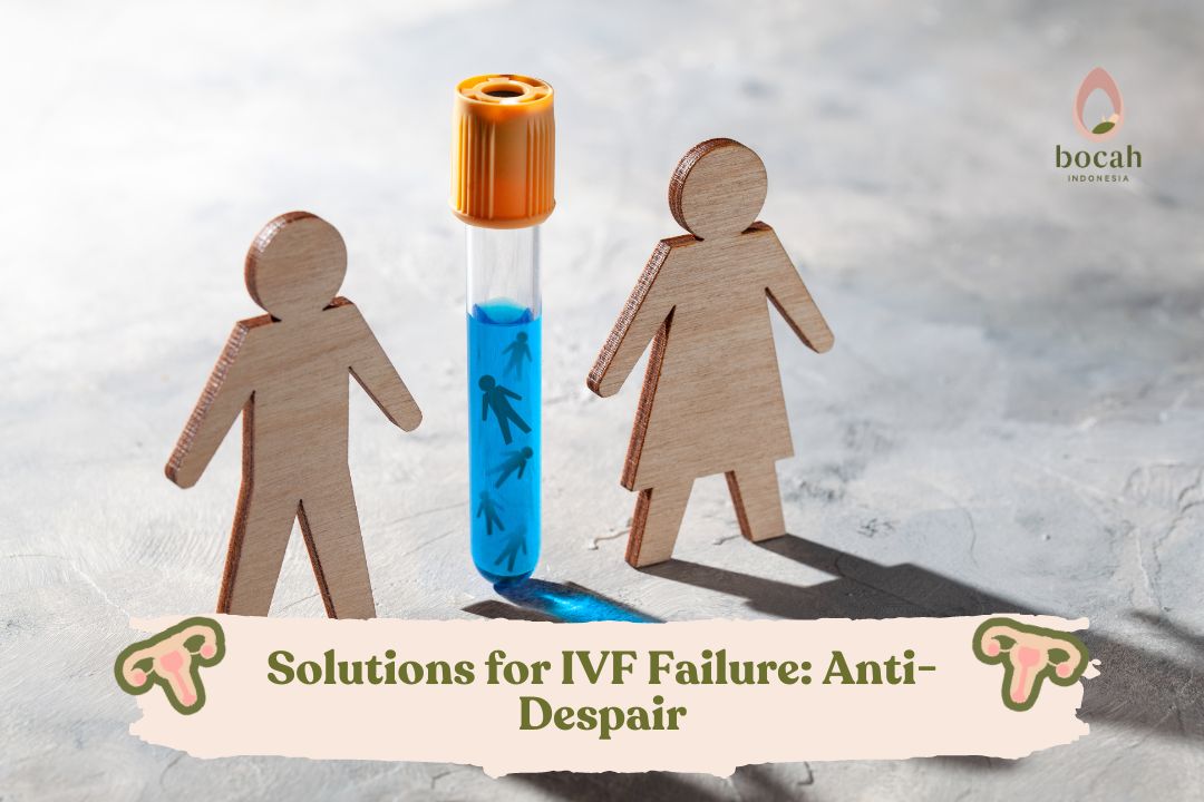 Solutions for IVF Failure Anti-Despair