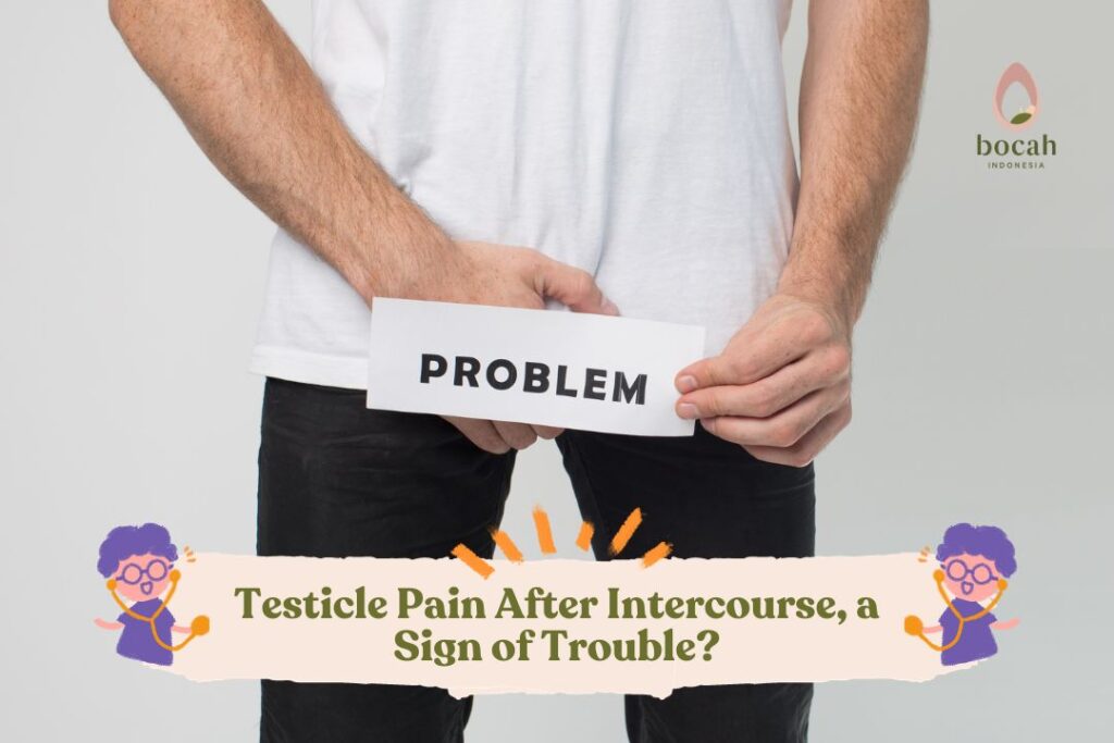 Testicles hurt after intercourse, a sign of a problem?