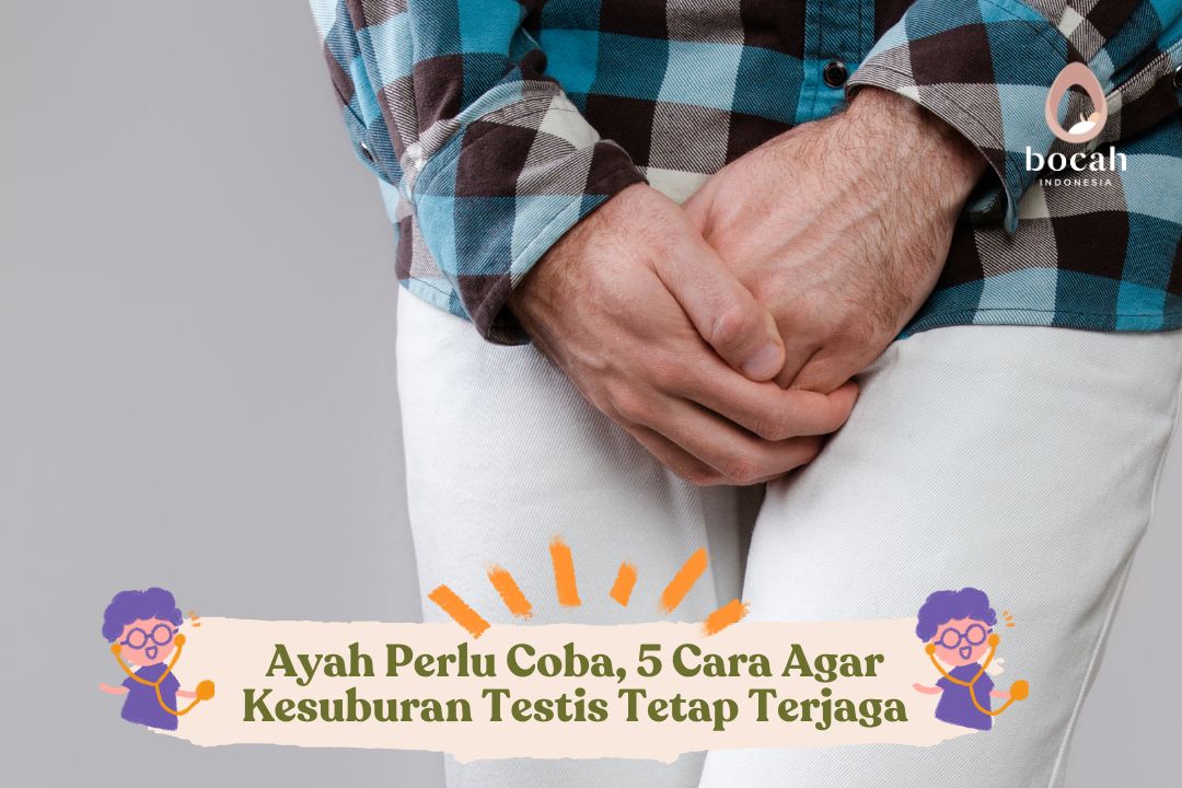 Ayah Perlu Coba, 5 Cara Agar Kesuburan Testis Tetap Terjaga