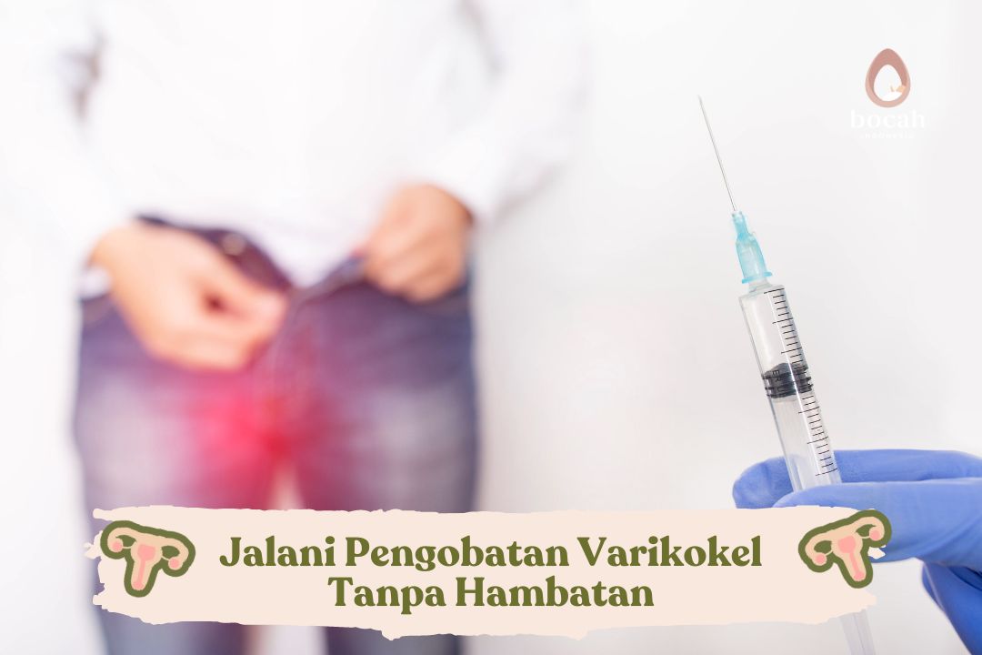 Jalani Pengobatan Varikokel Tanpa Hambatan