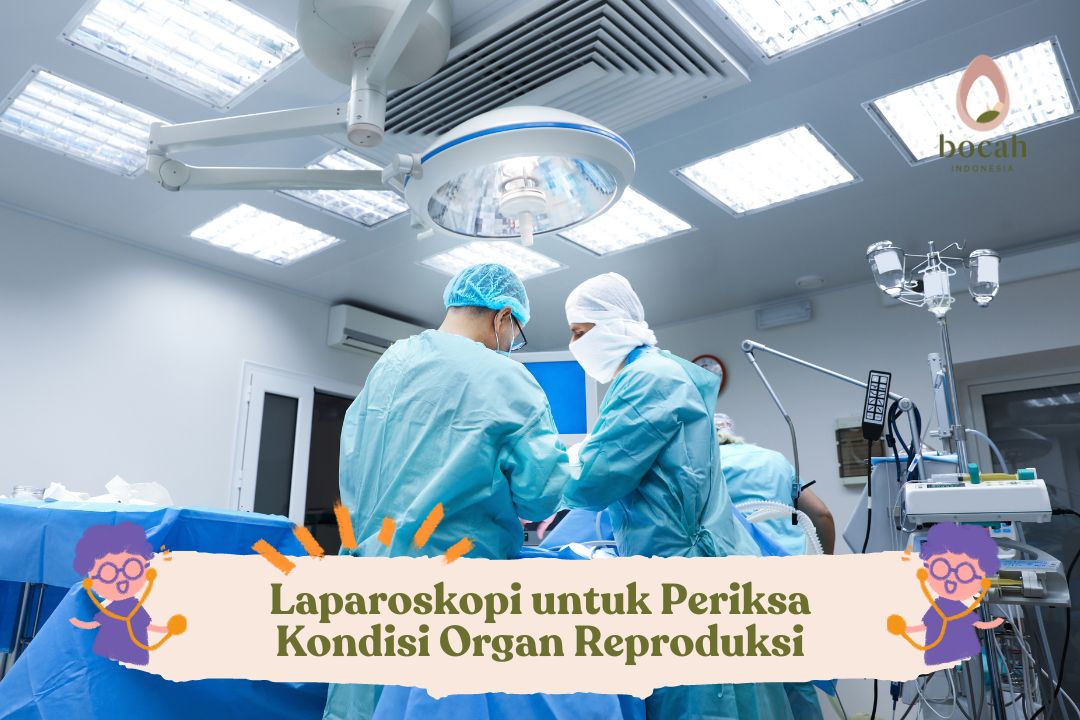 Laparoskopi untuk Periksa Kondisi Organ Reproduksi