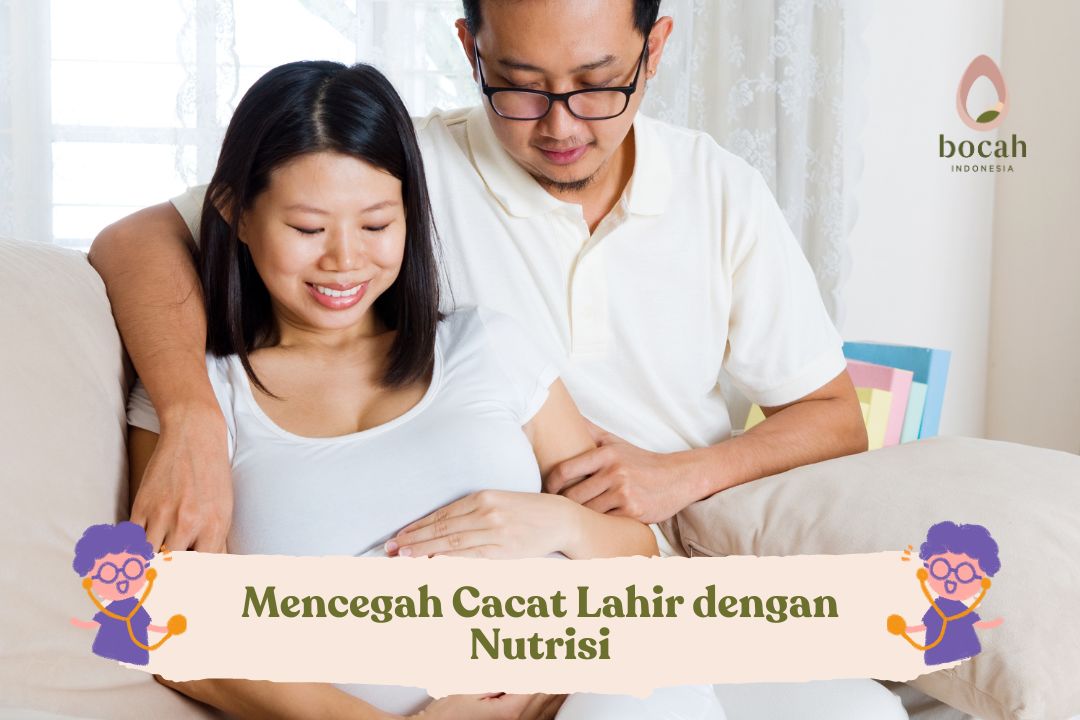 Mencegah Cacat Lahir dengan Nutrisi