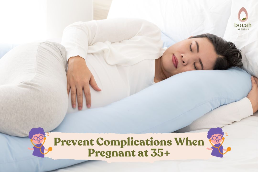 Prevent Complications When Pregnant at 35+