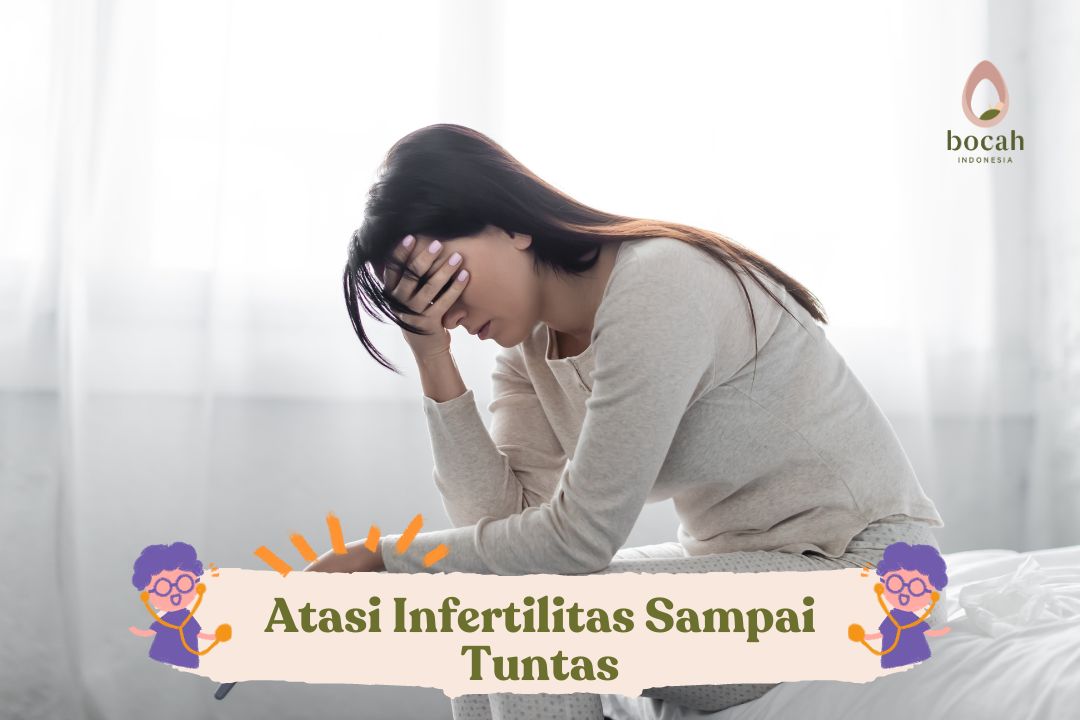 Atasi Infertilitas Sampai Tuntas