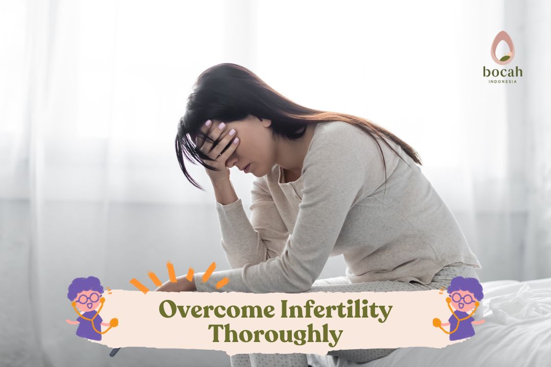 Overcome Infertility Thoroughly