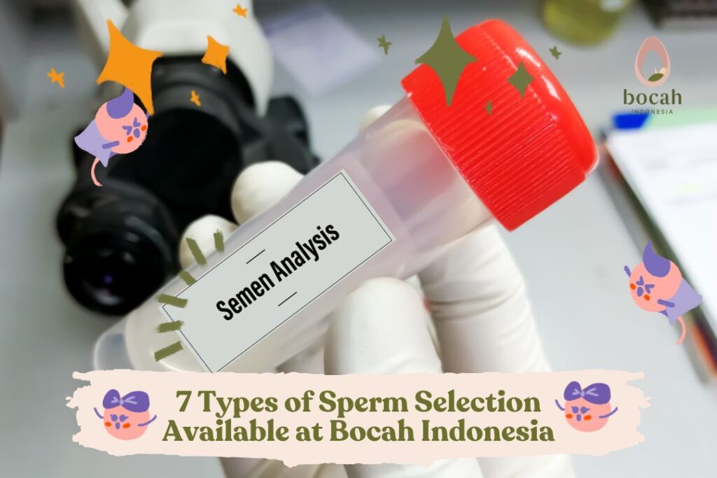 7 Types of Sperm Selection Available at Bocah Indonesia