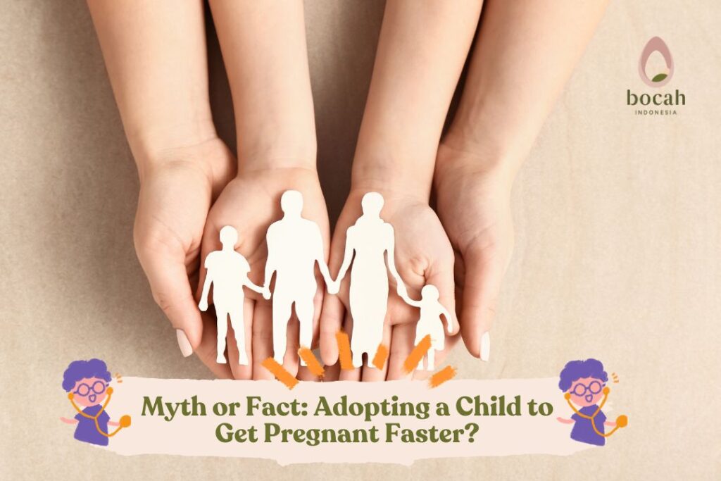 Myth or Fact Adopting a Child to Get Pregnant Faster