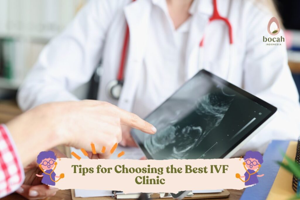 Tips for Choosing the Best IVF Clinic