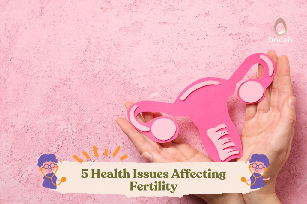 5 Health Issues Affecting Fertility