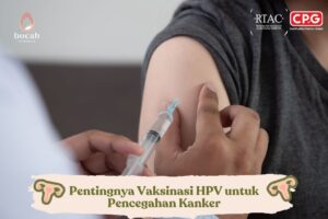 Pentingnya Vaksinasi HPV untuk Pencegahan Kanker Serviks