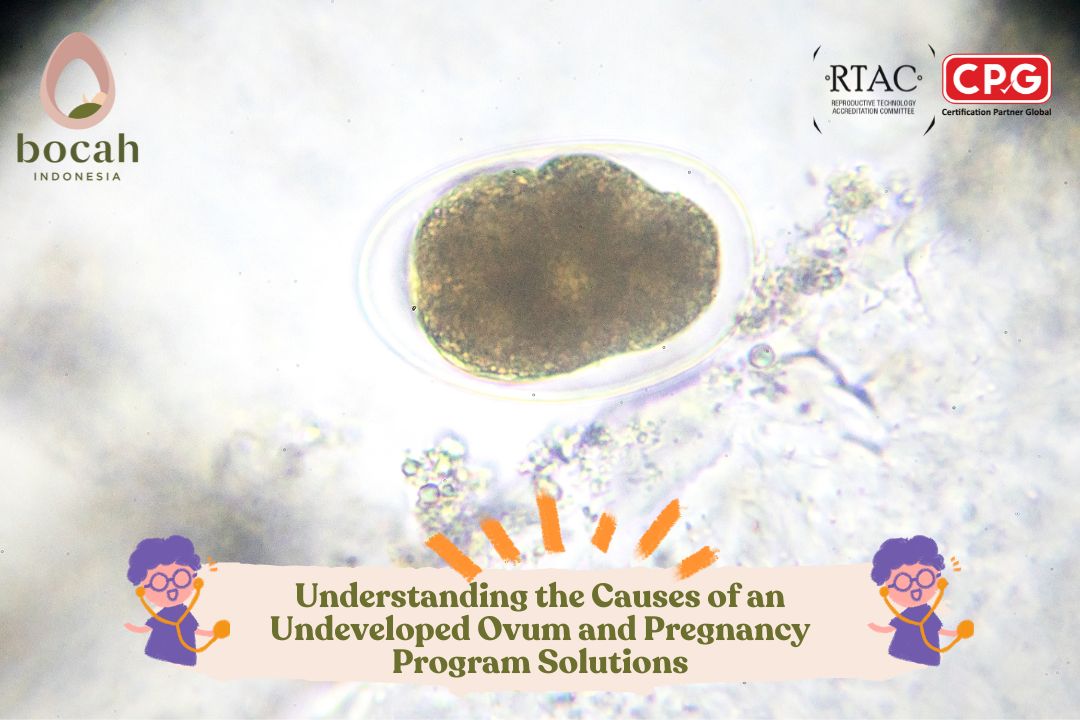 Undeveloped Ovum, A Challenge for Expecting Parents
