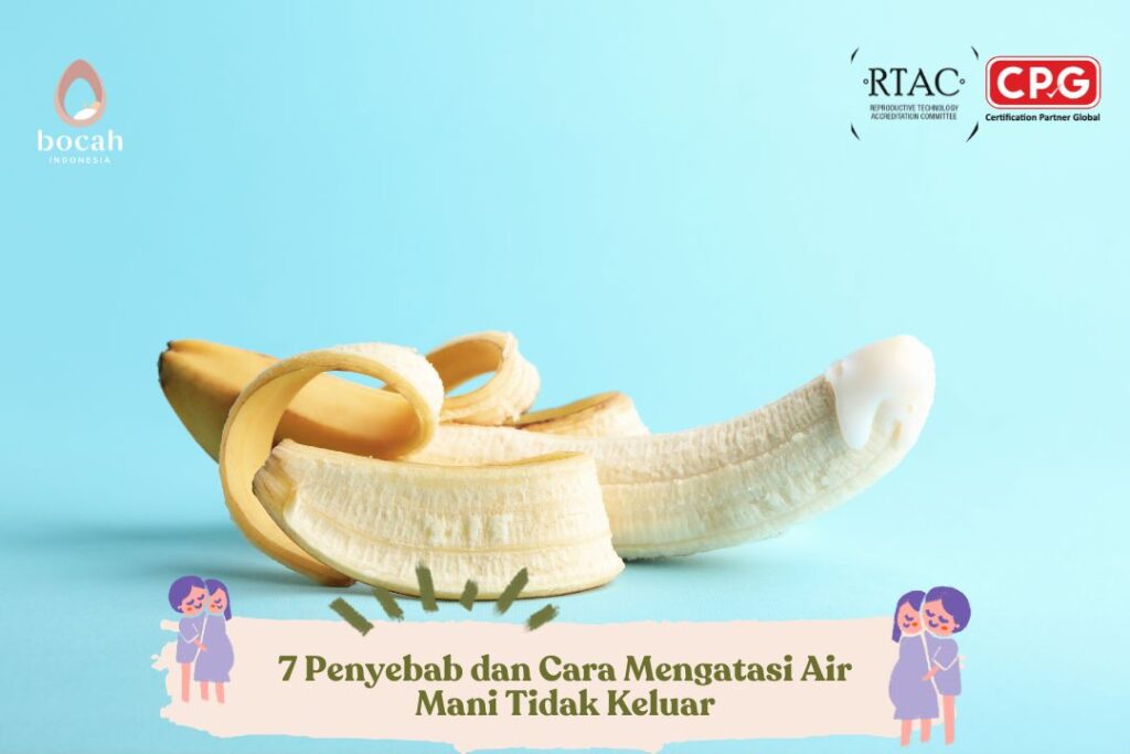 7 Penyebab dan Cara Mengatasi Air Mani Tidak Keluar