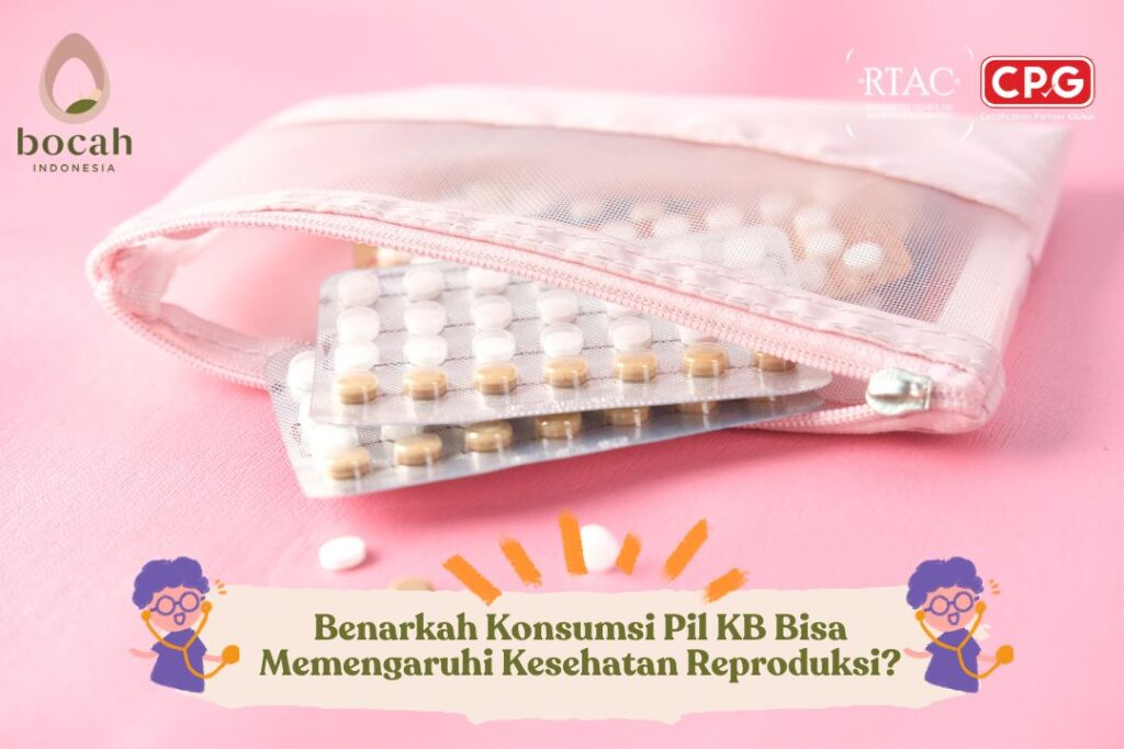 Benarkah Konsumsi Pil KB Bisa Memengaruhi Kesehatan Reproduksi