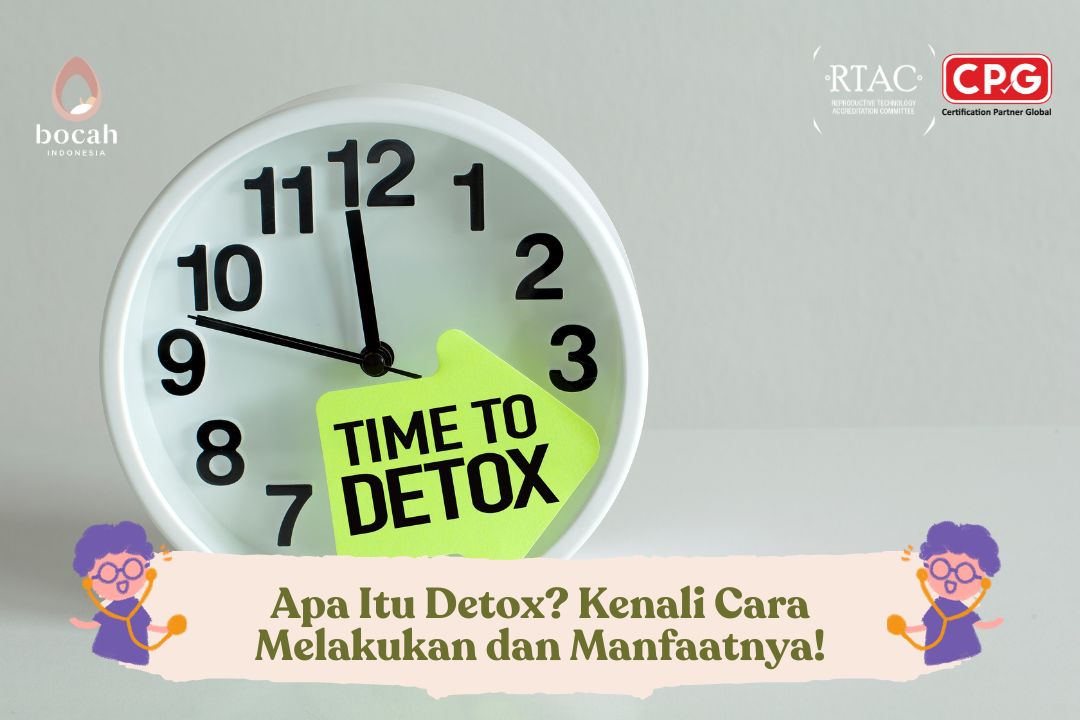 Apa Itu Detoks? Definisi, Manfaat, dan Panduan Praktis untuk Meningkatkan Kondisi Kesuburan
