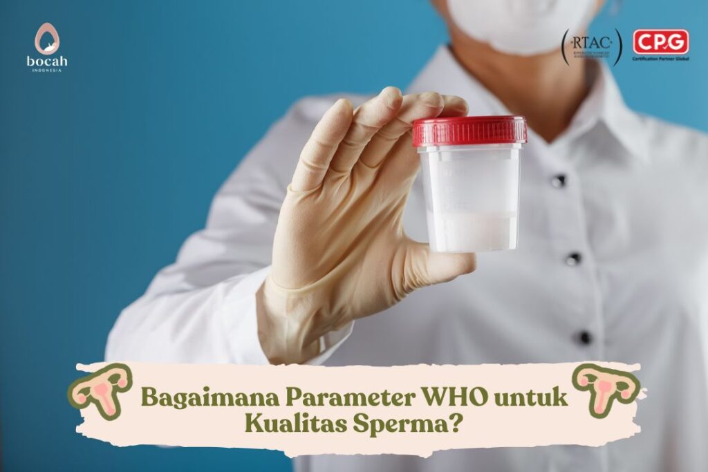 Bagaimana Parameter WHO untuk Kualitas Sperma