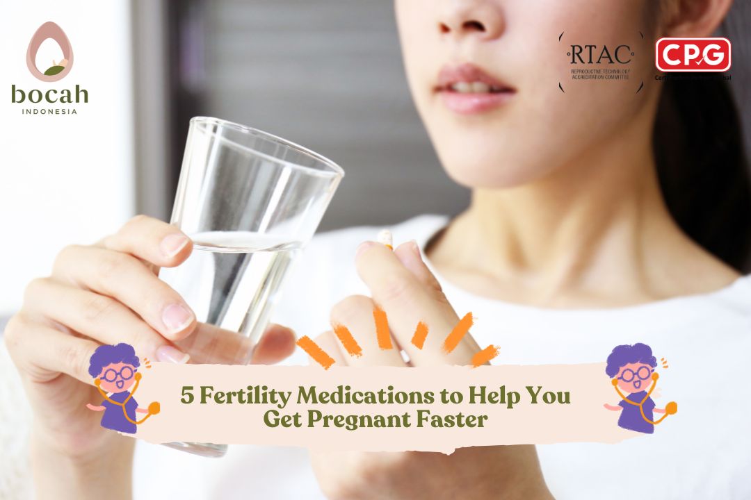 5 Fertility Medications to Help You Get Pregnant Faster