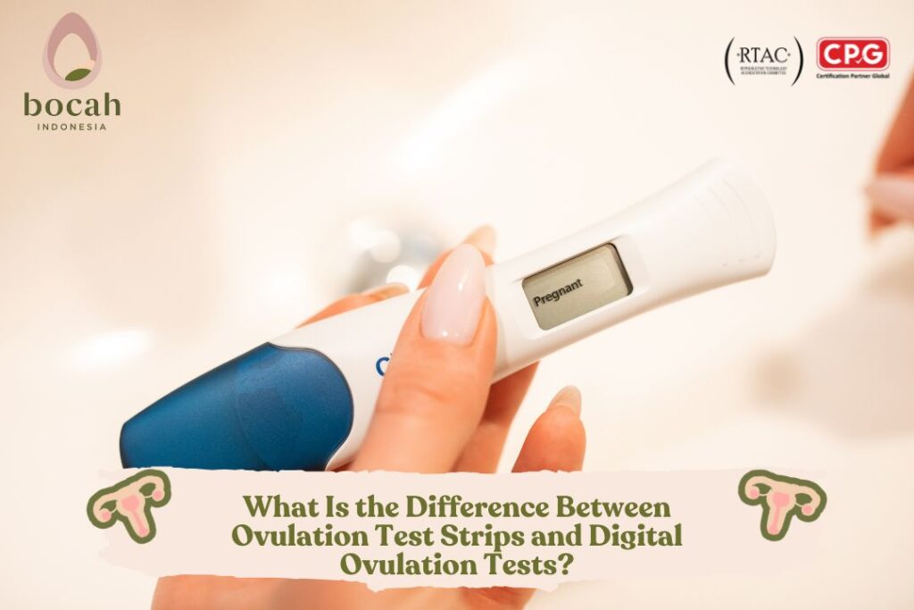 What Is the Difference Between Ovulation Test Strips and Digital Ovulation Tests