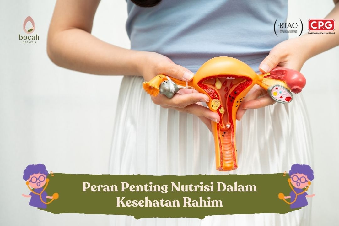 Peran Penting Nutrisi Dalam Kesehatan Rahim