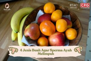 4 Jenis Buah Agar Sperma Ayah Melimpah