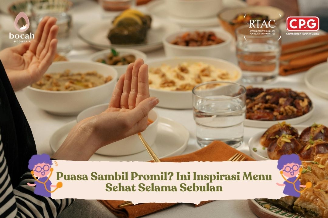 Puasa Sambil Promil Ini Inspirasi Menu Sehat Selama Sebulan